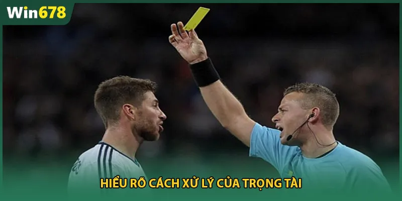 Hiểu rõ cách xử lý của trọng tài